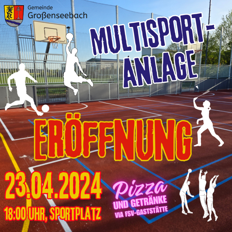 Eröffnung der Multisportanlage am Sportplatz Großenseebach am 23.04.2024 - Plakat