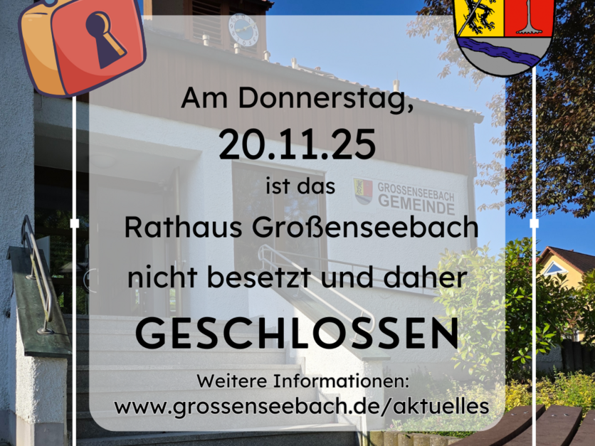 Rathaus Großenseebach geschlossen 20.11.25