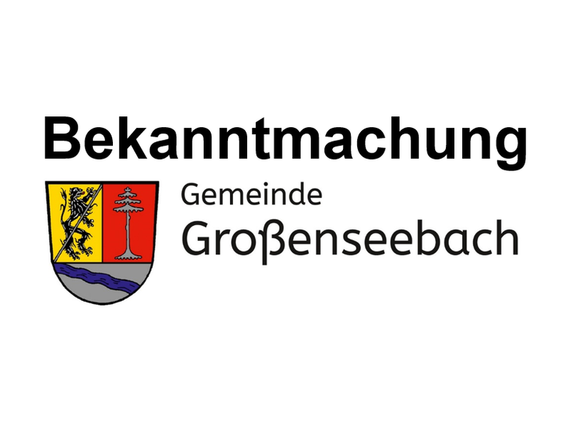 Bekanntmachung der Gemeinde Großenseebach