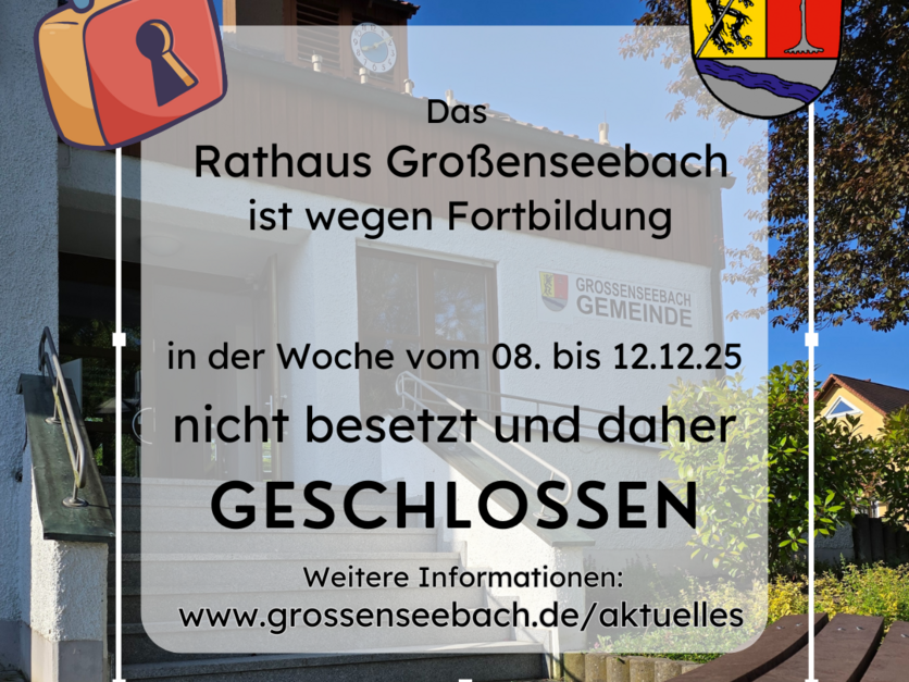 Rathaus Großenseebach geschlossen 08. - 12.12.25