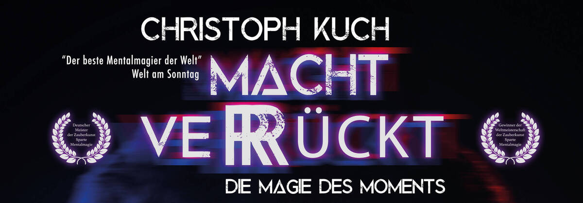 Christoph Kuch "Macht verrückt" - Plakat