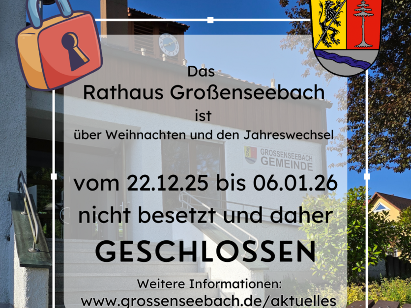 Rathaus Großenseebach geschlossen 22.12.25 - 06.01.26